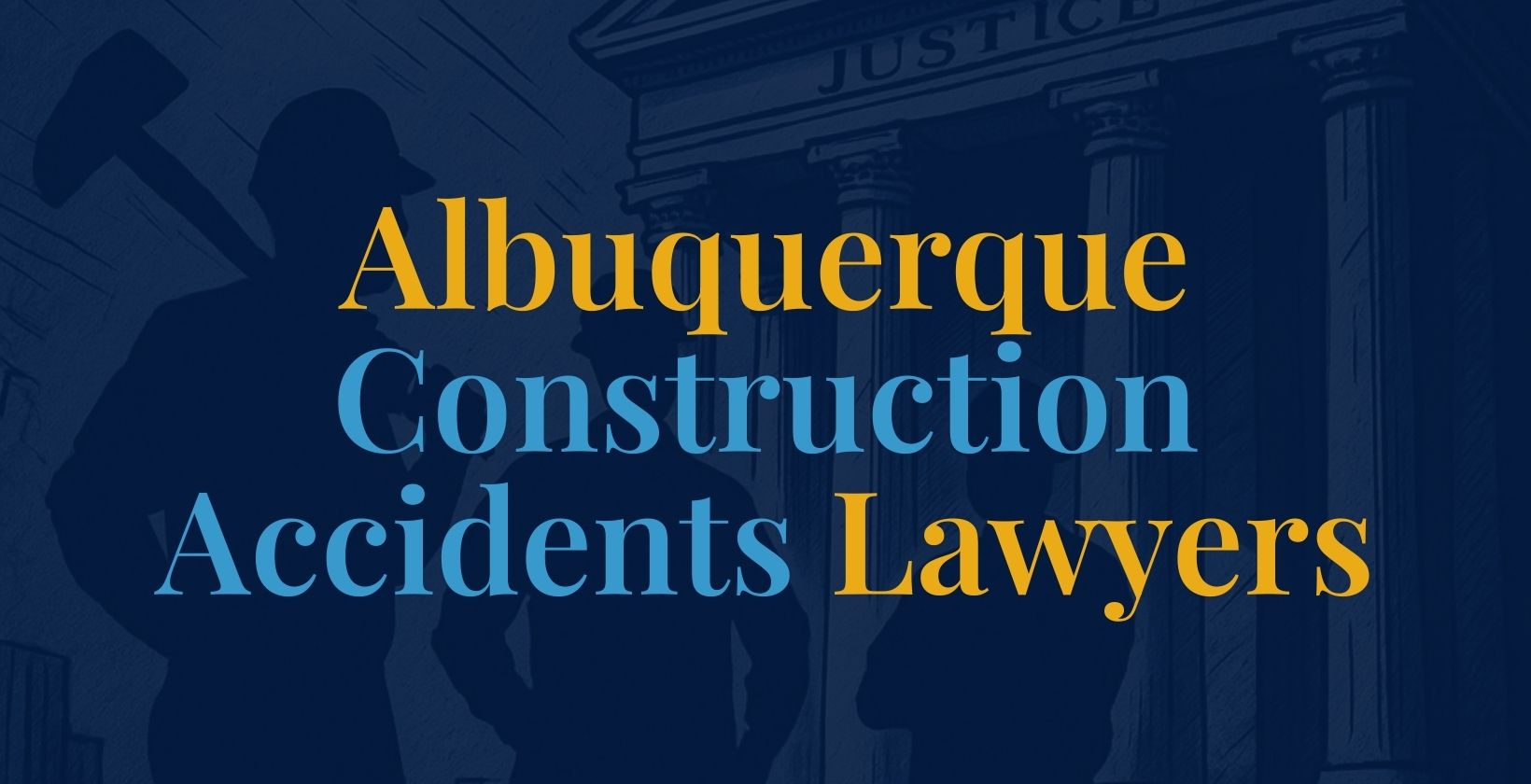 Albuquerque Construction Accidents Lawyers