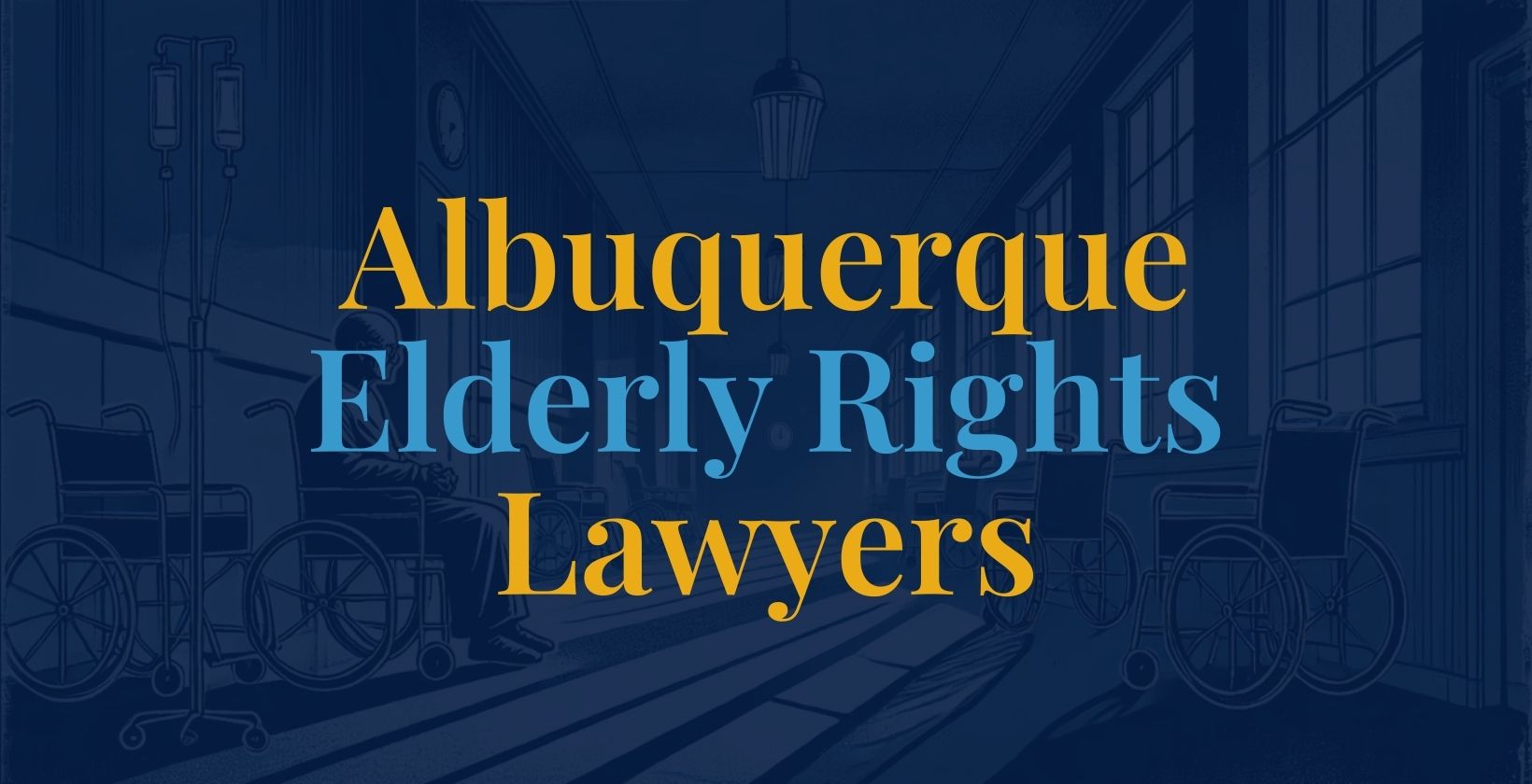 Albuquerque Elderly Rights Lawyers