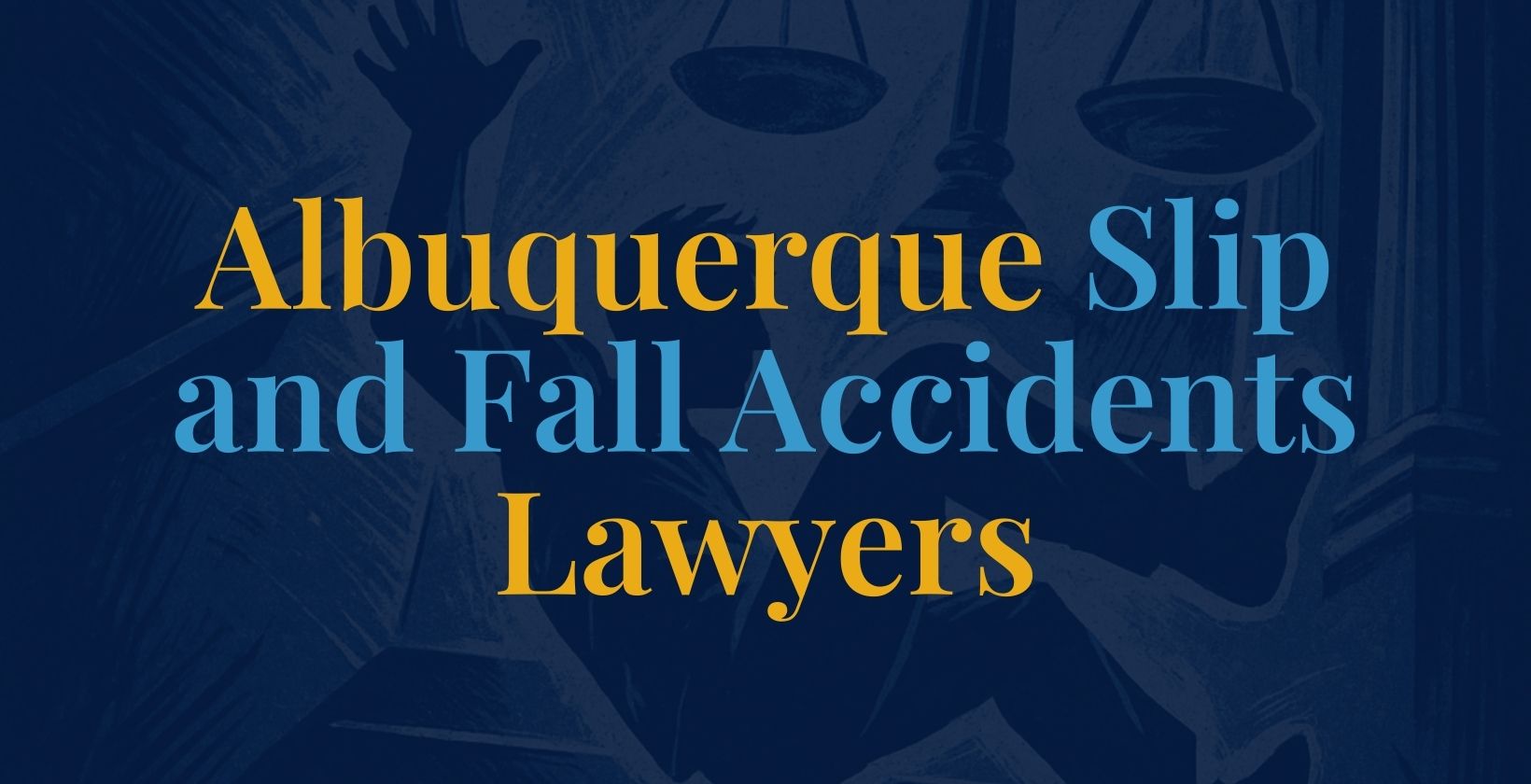 Albuquerque Slip and Fall Accidents Lawyers
