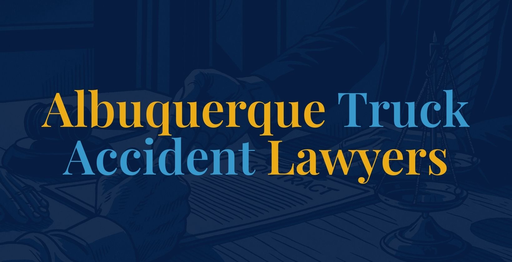 Albuquerque Truck Accident Lawyers