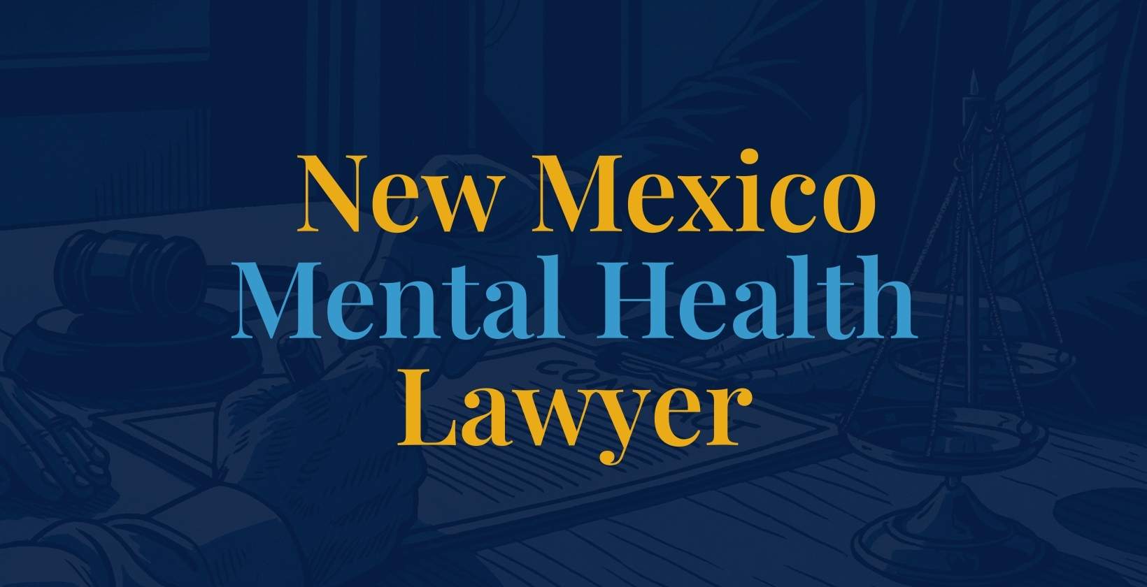 new-mexico-mental-health-lawyer