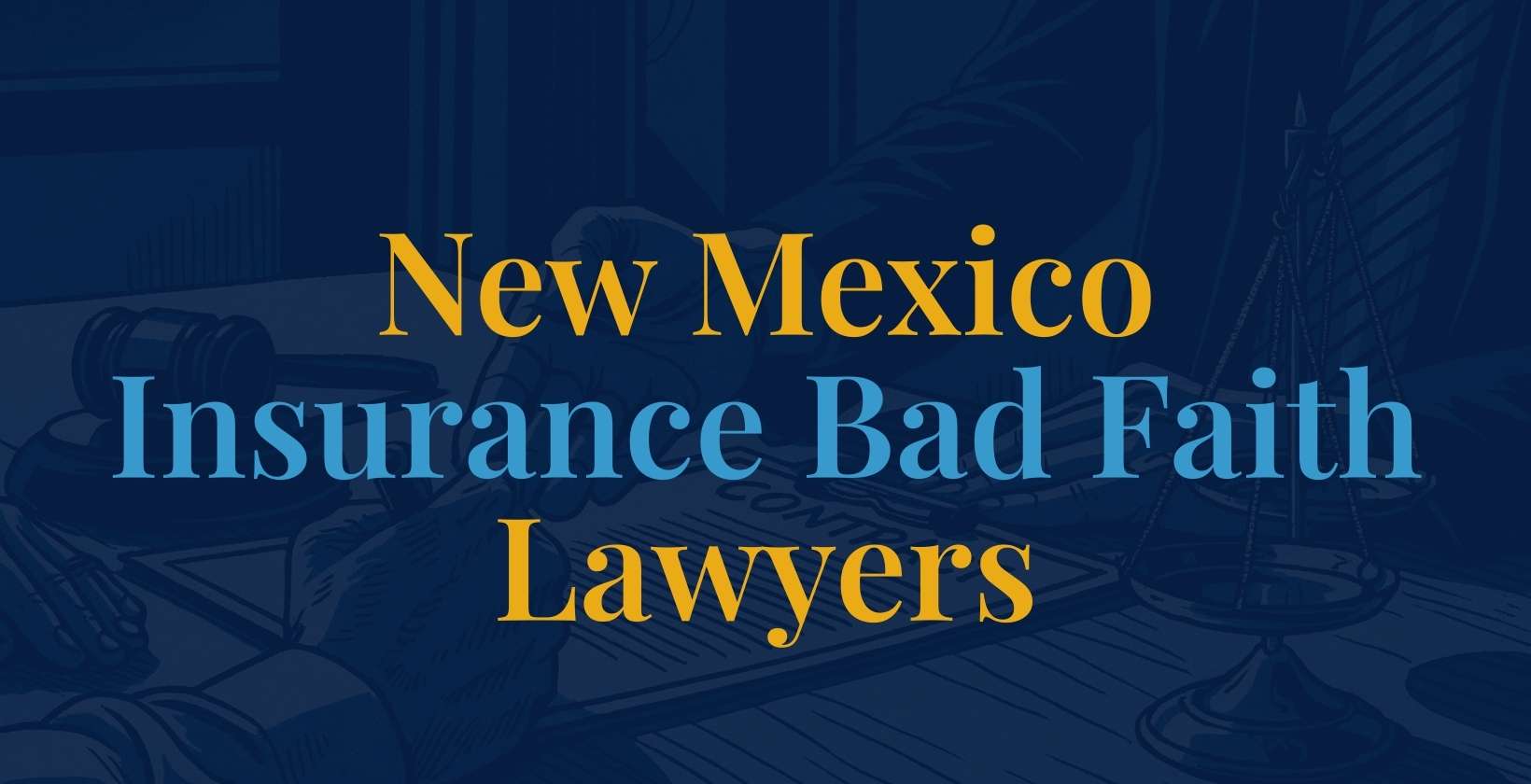 new-mexico-insurance-bad-faith-lawyers